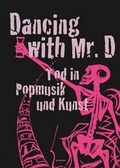 Cover: Dancing with Mr. D. Tod in Popmusik und Kunst - Wienand