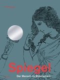 Cover: Spiegel. Der Mensch im Widerschein - Wienand