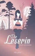 Cover: Die Leserin - Riverfield Verlag GmbH