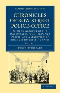 Abbildung von: Chronicles of Bow Street Police-Office - Cambridge University Press