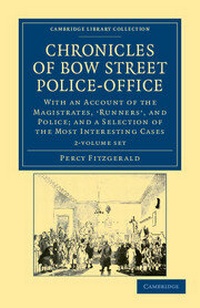 Abbildung von: Chronicles of Bow Street Police-Office 2 Volume Set - Cambridge University Press