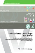 Cover: SPR-basierte DNA-Chips auf Silber - AV Akademikerverlag