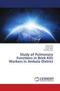Cover: Study of Pulmonary Functions in Brick Kiln Workers in Ambala District - LAP Lambert Academic Publishing