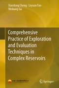Cover: Comprehensive Practice of Exploration and Evaluation Techniques in Complex Reservoirs - Springer
