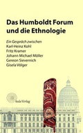 Cover: Das Humboldt Forum und die Ethnologie - kula Verlag