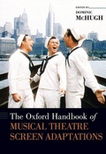 Cover: The Oxford Handbook of Musical Theatre Screen Adaptations - Oxford University Press Inc