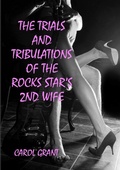 Cover: The Trials and Tribulations of the Rocks Stars 2nd Wife - Lulu.com