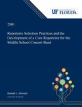 Cover: Repertoire Selection Practices and the Development of a Core Repertoire for the Middle School Concert Band - Dissertation Discovery Company