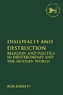Cover: Disloyalty and Destruction - T.& T.Clark Ltd