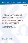 Cover: A Grammatical and Exegetical Study of New Testament Verbs of Transference - T.& T.Clark Ltd