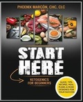 Cover: START HERE - Ketogenics for Beginners - Marcon Press