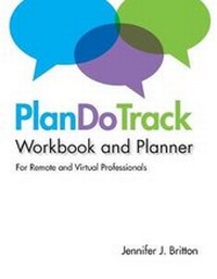 Abbildung von: PlanDoTrack Workbook and Planner for Remote and Virtual Professionals - Potentials Realized