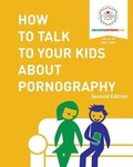Cover: How to Talk to Your Kids about Pornography - Rising Parent Media