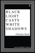Cover: Black Light Casts White Shadows - Lunar Chandelier Collective