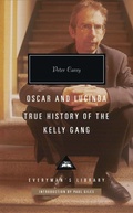 Cover: Oscar and Lucinda, True History of the Kelly Gang - Everyman's Library USA