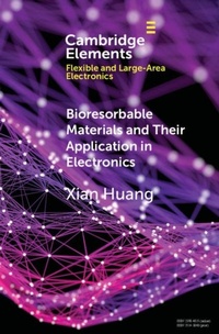 Enlarge image Cover: Bioresorbable Materials and Their Application in Electronics - Cambridge University Press