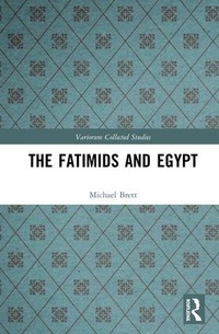 Enlarge image Cover: The Fatimids and Egypt - Routledge