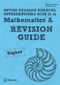 Enlarge image Cover: Pearson REVISE Edexcel International GCSE 9-1 Maths A Revision Guide - Pearson Education Limited