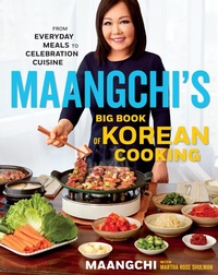 Abbildung von: Maangchi's Big Book of Korean Cooking - Harvest Publications