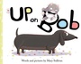 Cover: Up On Bob - Hmh Books for Young Readers