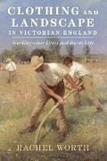 Cover: Clothing and Landscape in Victorian England - Bloomsbury Visual Arts