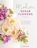 Cover: Modern Sugar Flowers Volume 2 - David & Charles