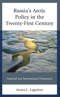 Cover: Russia's Arctic Policy in the Twenty-First Century - Lexington Books