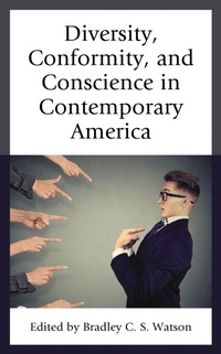 Enlarge image Cover: Diversity, Conformity, and Conscience in Contemporary America - Lexington Books