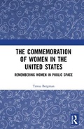 Cover: The Commemoration of Women in the United States - Left Coast Press Inc