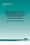 Cover: Behavioral Economics of Multiperiod Insurance Purchasing Behavior - now publishers Inc