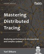 Cover: Mastering Distributed Tracing - Packt Publishing