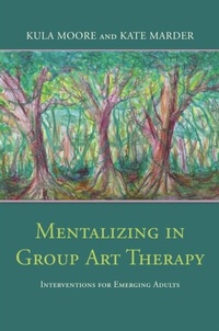 Abbildung von: Mentalizing in Group Art Therapy - Jessica Kingsley Publishers
