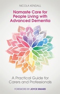Cover: Namaste Care for People Living with Advanced Dementia - Jessica Kingsley Publishers
