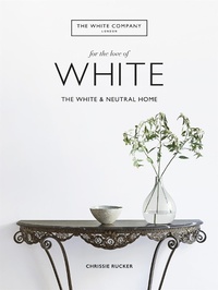Abbildung von: The White Company, For the Love of White - Mitchell Beazley