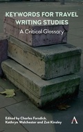 Cover: Keywords for Travel Writing Studies - Anthem Press