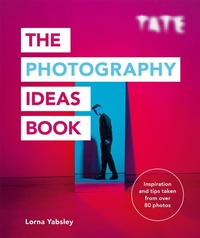 Abbildung von: Tate: The Photography Ideas Book - Ilex