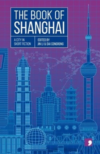 Enlarge image Cover: The Book of Shanghai - Comma Press