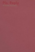 Cover: Pls. Reply - Ugly Duckling Presse