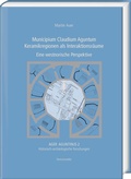 Cover: Municipium Claudium Aguntum. Keramikregionen als Interaktionsr&auml;ume - Harrassowitz Verlag