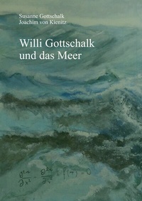 Abbildung von: Willi Gottschalk und das Meer - BoD - Books on Demand