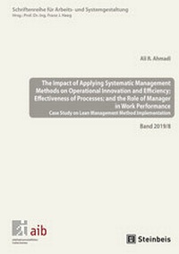 Abbildung von: The Impact of Applying Systematic Management Methods on Operational Innovation and Efficiency; Effectiveness of Processes; and the Role of Manager in Work Performance - Shaker