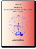 Cover: Die Kunst der rednerischen und theatralischen Declamation - Cardamina Verlag