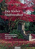 Cover: Der Kieler S&uuml;dfriedhof - Husum Druck- und Verlagsgesellschaft