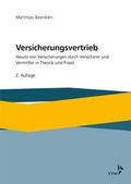 Cover: Versicherungsvertrieb - Absatz von Versicherungen durch Versicherer und Vermittler in Theorie und Praxis - VVW Verlag Versicherungswirtschaft