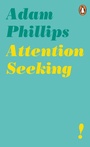 Cover: Attention Seeking - Penguin Books Ltd
