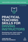 Cover: Practical Teaching Skills for Driving Instructors - Kogan Page Ltd