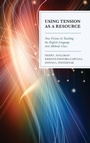 Cover: Using Tension as a Resource - Rowman & Littlefield Publishers