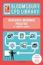 Cover: Bloomsbury CPD Library: Research-Informed Practice - Bloomsbury Education