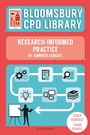 Cover: Bloomsbury CPD Library: Research-Informed Practice - Bloomsbury Education