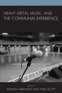 Cover: Heavy Metal Music and the Communal Experience - Lexington Books